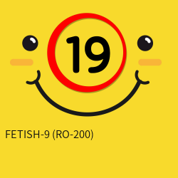 FETISH-9 (RO-200)