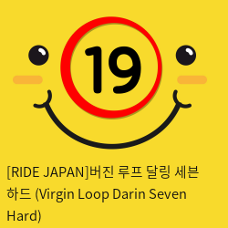 [RIDE JAPAN]버진 루프 달링 세븐 하드 (Virgin Loop Darin Seven Hard)